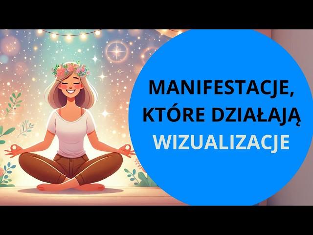 Prowadzona Medytacja z MANIFESTACJAMI WYMARZONEJ RZECZYWISTOŚCI (WIZUALIZACJA)