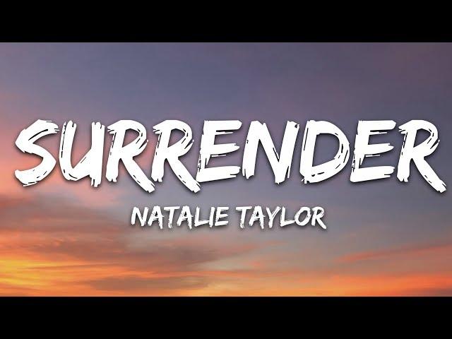 Natalie Taylor - Surrender (Lyrics)