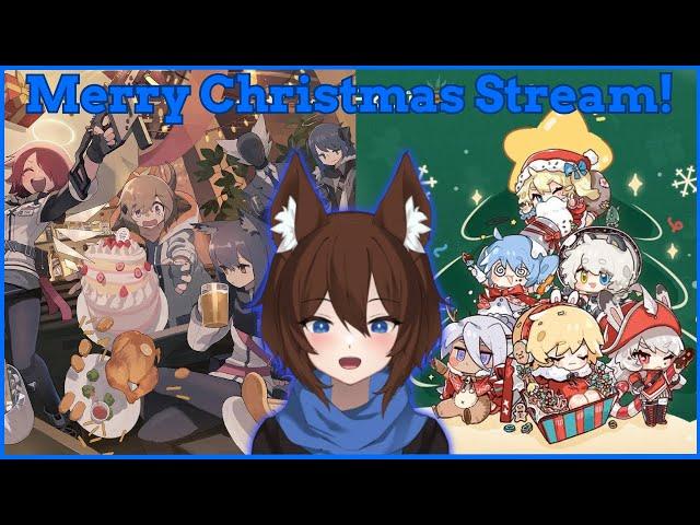 Merry Christmas! Playing a couple games tonight! (Arknights and GFL2)