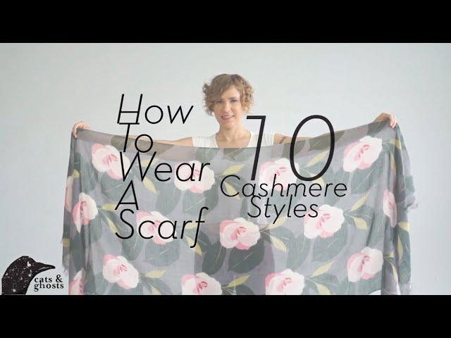 How to Wear a Scarf: 10 Cashmere Styles