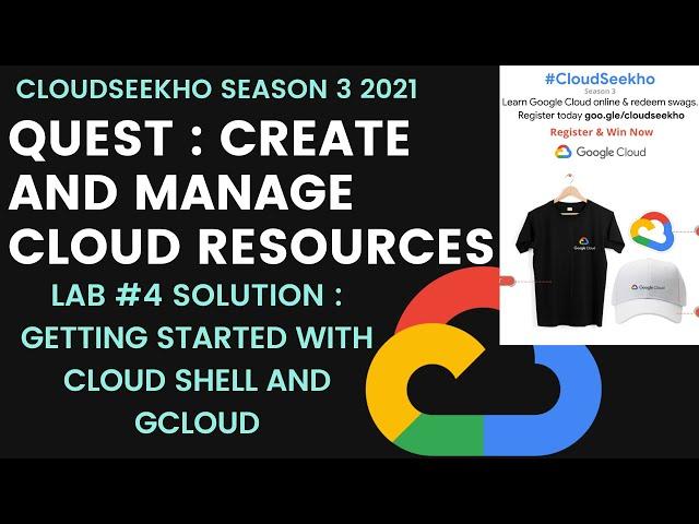 Getting Started With Cloud Shell And Gcloud Lab Solution | Create And Manage Cloud Resources Quest