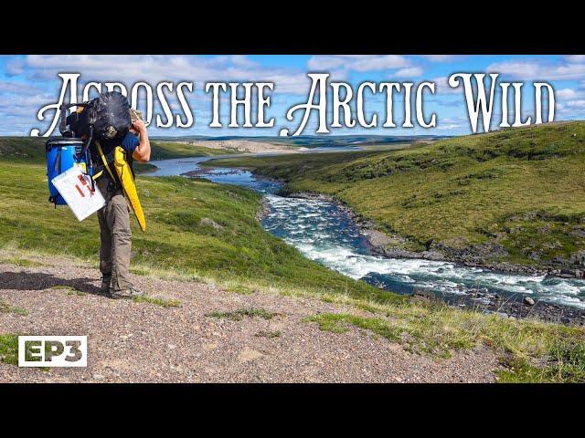 A 20 Day Camping Adventure Through Barren Grounds to the Arctic Ocean E.3 - Low Water