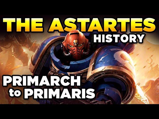 40K - ASTARTES HISTORY - PRIMARCH to PRIMARIS | Warhammer 40,000 Lore