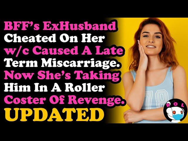 UPDATE BFF's Ex's Affair Lead To Her Later Term Miscarriage & Now She's Out For Revenge RELATIONSHIP