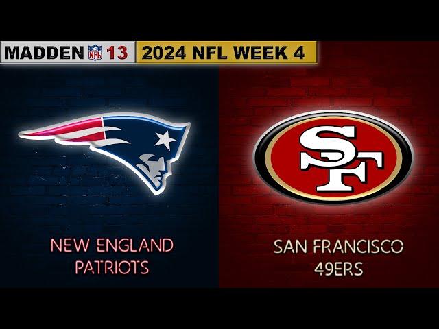 Madden NFL 13 - New England Patriots vs. San Francisco 49ers | 2024 NFL Week 4