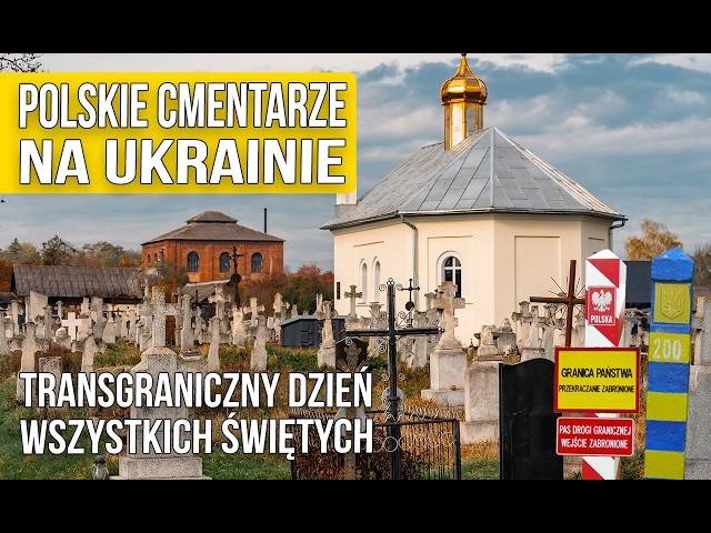 Tak wyglądają polskie cmentarze na Ukrainie - Transgraniczny Dzień Wszystkich Świętych 