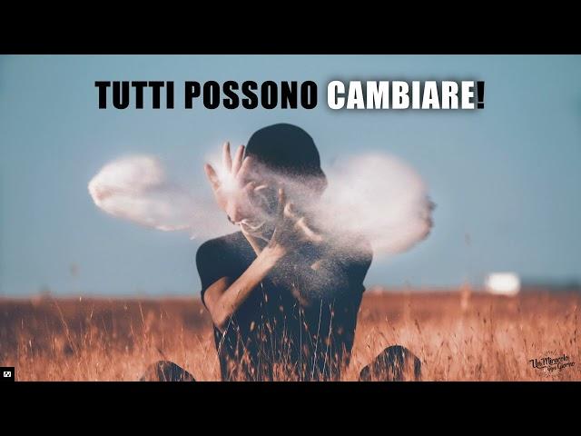 TUTTI POSSONO CAMBIARE | Un miracolo ogni giorno.