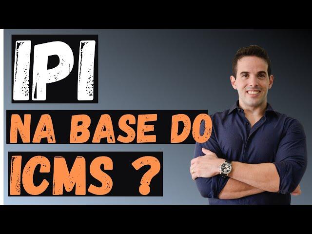 Is IPI part of the ICMS calculation basis or not?