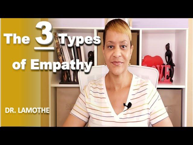 The 3 (Three) Types of Empathy (Not Sympathy) | Cognitive, Emotional and Compassionate | SEL