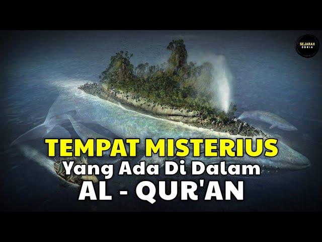 Rahasia Tempat Misterius Dalam Al-Quran