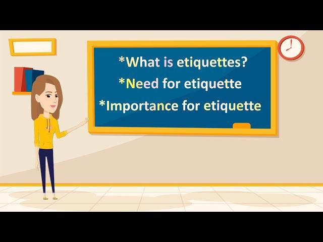 Know about etiquettes, Need And Types of etiquettes