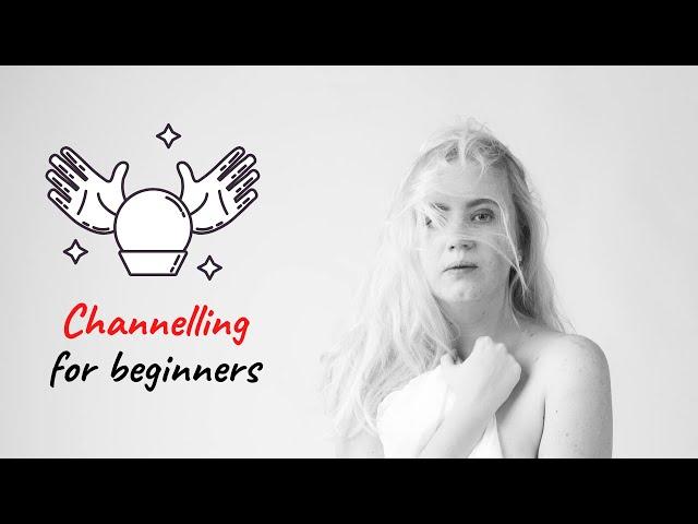 Channelling 101 | How to Channel with No Prior Experience | 2 Simple Channelling Methods You Can Try