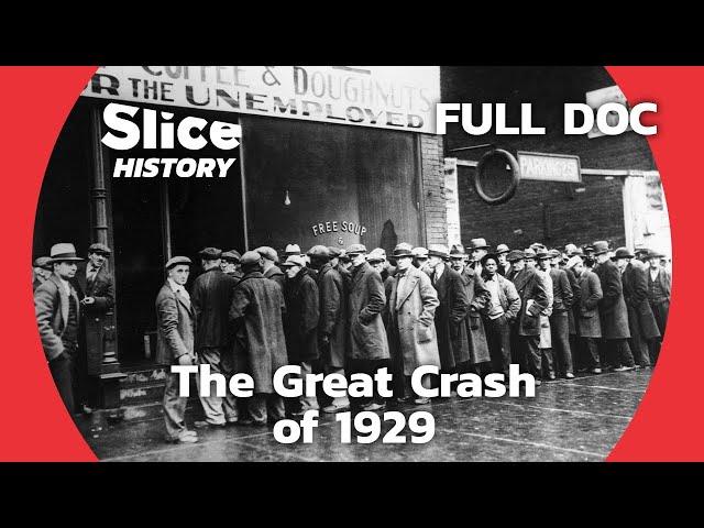 The Dawn of the Great Depression I SLICE HISTORY | FULL DOCUMENTARY