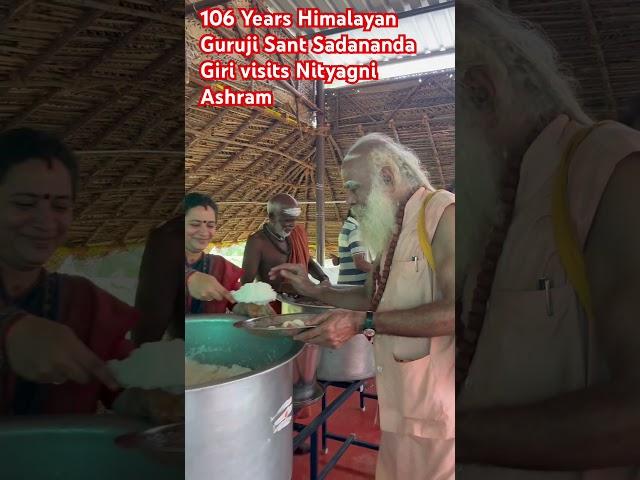 106 Years Himalayan Guruji Sant Sadananda Guruji Visits Sri Nikhila NiTYAGNI Ashram