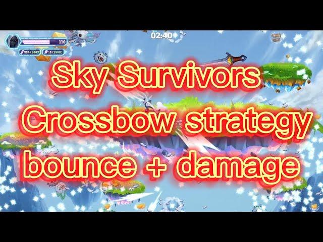 Sky Survivors -  Crossbow strategy bounce + damage