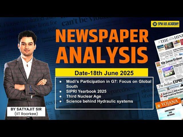 Newspaper Analysis for UPSC and APSC | 18th June 2025 | APSC and UPSC Exam Preparation | SPM IAS