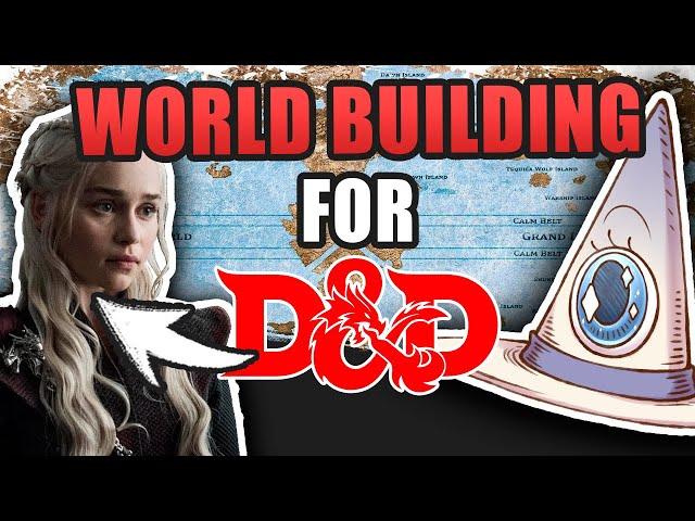 The Key to World Building for D&D