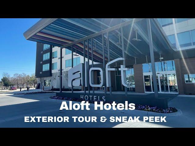 Hotel Tour Sneak Peek & Exterior First Look - Aloft Hotels, Coppell TX