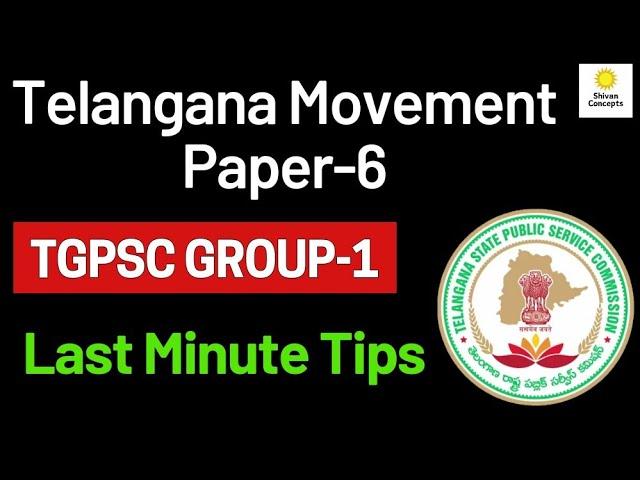 TGPSC Group-1 Mains | GS Paper-6 Quick Tips | Telangana Movement