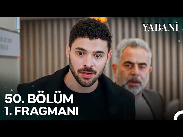 Yabani 50. Bölüm 1. Fragmanı | Annen Hasta, Durumu Ciddi!