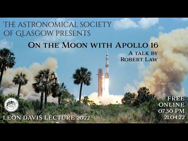 On The Moon with Apollo 16 with Robert Law