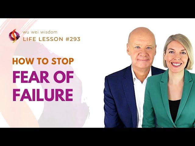 HOW TO STOP FEAR OF FAILURE | YOU CAN COPE! | Wu Wei Wisdom