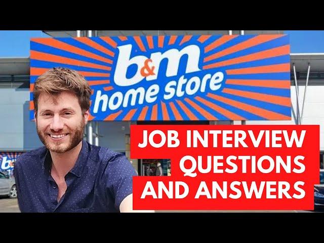 B&M Home Bargains Retail Job Interview Questions and Answers