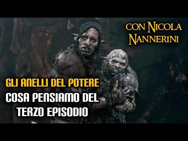 Gli Anelli del Potere: cosa pensiamo del terzo episodio (con Nicola Nannerini)