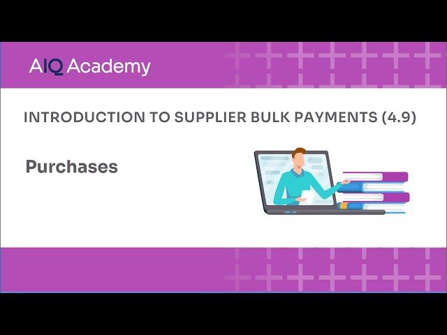 Introduction to Supplier Bulk Payments (4.9)