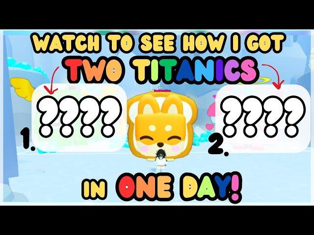 How I traded to get TWO TITANICS!!!! | Pet Simulator 99 PS99