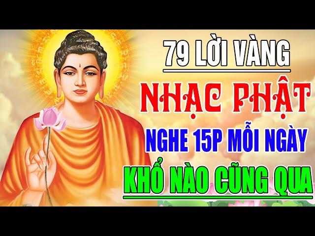 Nhạc Phât - Nhạc Phật Giáo - LK Nhạc Phật Giáo Hay Nhất 2024 #79LỜI VÀNG PHẬT DẠY #NgheKhổNàoCũngQua