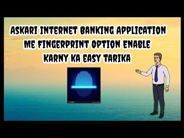 Askari internet banking application me fingerprint option enable karny ka easy tarika