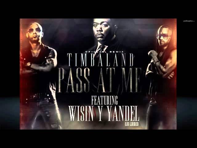 Timbaland ft Wisin Y Yandel - Pass At Me Remix