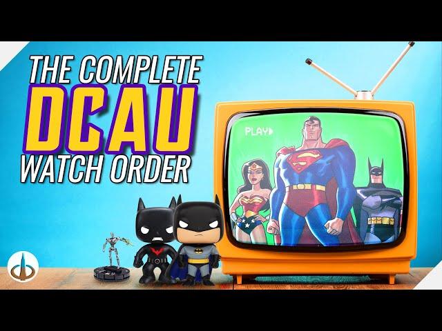 How to Watch & Read ALL of the DC Animated Universe! The DCAU Explained