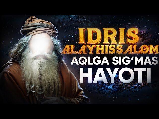 IDRIS ALAYHISSALOMNING AQLGA SIG'MAS HAYOTI