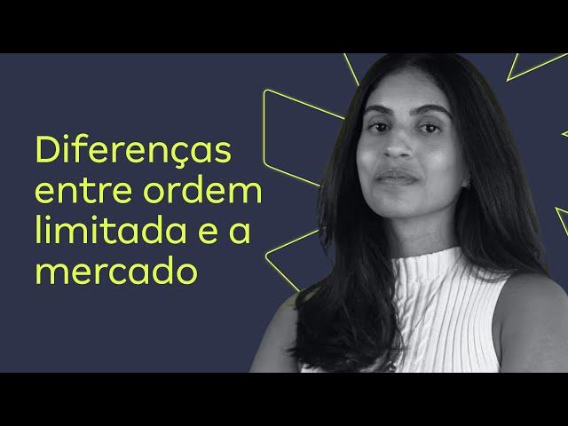 Diferenças entre ordem limitada e a mercado