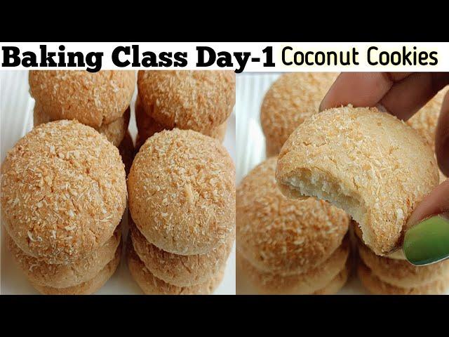 Baking Class Day-1~Coconut Cookies Recipe| Eggless Cookies| बाजार जैसी कोकोनट कूकीज घर पर बनाएं