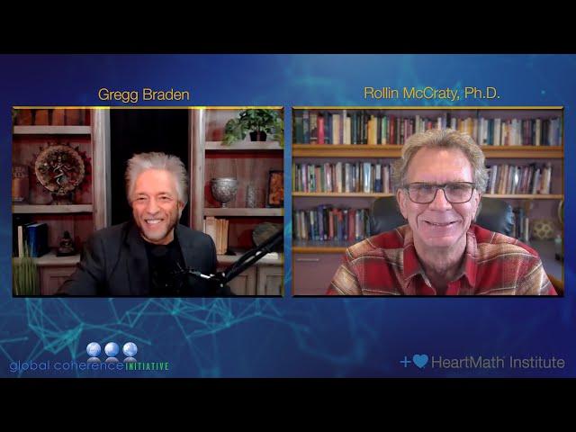 Gregg Braden And Rollin McCraty Discuss Their Passion For Global Heart Coherence