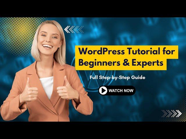 WordPress Tutorial for Beginners | Full WordPress Course | How To Create A WordPress Website