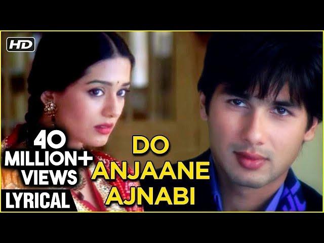 Do Anjaane Ajnabi Lyrical | Vivah | Shahid Kapoor, Amrita Rao | Udit Narayan, Shreya Ghoshal