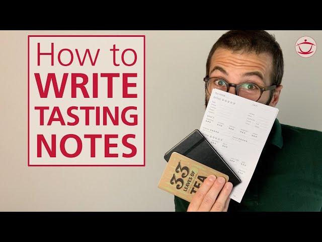 How to Write Tasting Notes