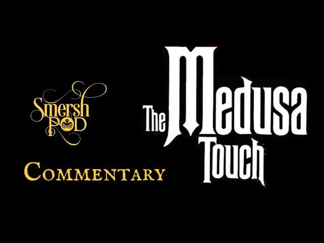 Smersh Pod - The Medusa Touch 