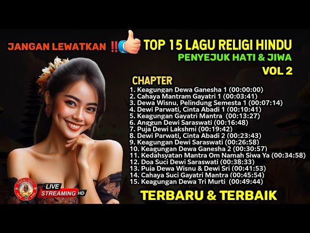 Jangan Lewatkan! TOP 15 LAGU RELIGI HINDU PENYEJUK HATI TERBAIK 2024