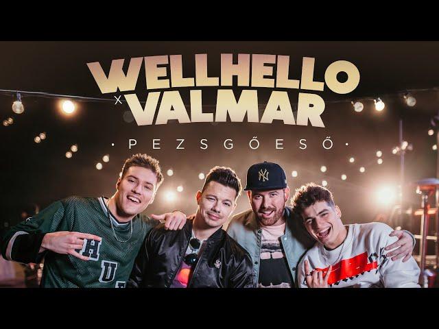 WELLHELLO X VALMAR - PEZSGŐESŐ