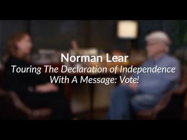 Norman Lear On Touring Declaration of Independence With A Message: Vote!