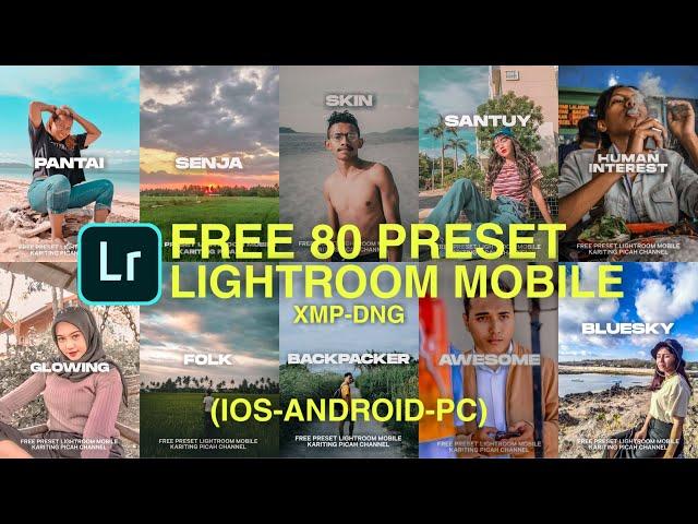 80 PRESET LIGHTROOM TERBAIK (xmp-dng) - FREE DOWNLOAD FOR PC-IOS-ANDROID