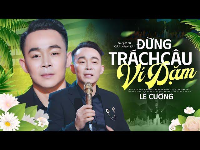 Đừng Trách Câu Ví Dặm - Bài Hát Về Xứ Nghệ Được Yêu Thích Nhất Hiện Nay -10 Tuyệt Phẩm Trữ Tình 2024