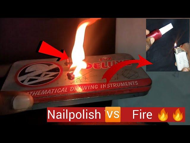 Nail polish V'S Fire  Experiment