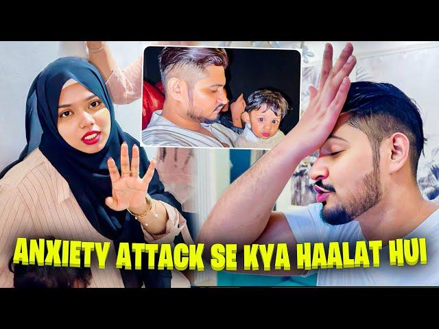 Anxiety Attack Se Kya Haalat Hui  | Sufiyan and Nida ️