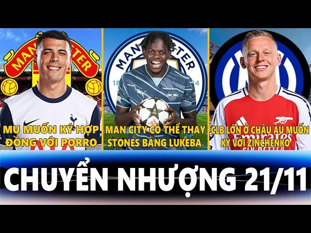 CHUYỂN NHƯỢNG 21/11 | MU MUỐN KÝ VỚI PORRO, MAN CITY CÓ THỂ THAY STONES, INTER MUỐN KÝ VỚI ZINCHENKO